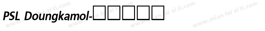 PSL Doungkamol字体转换